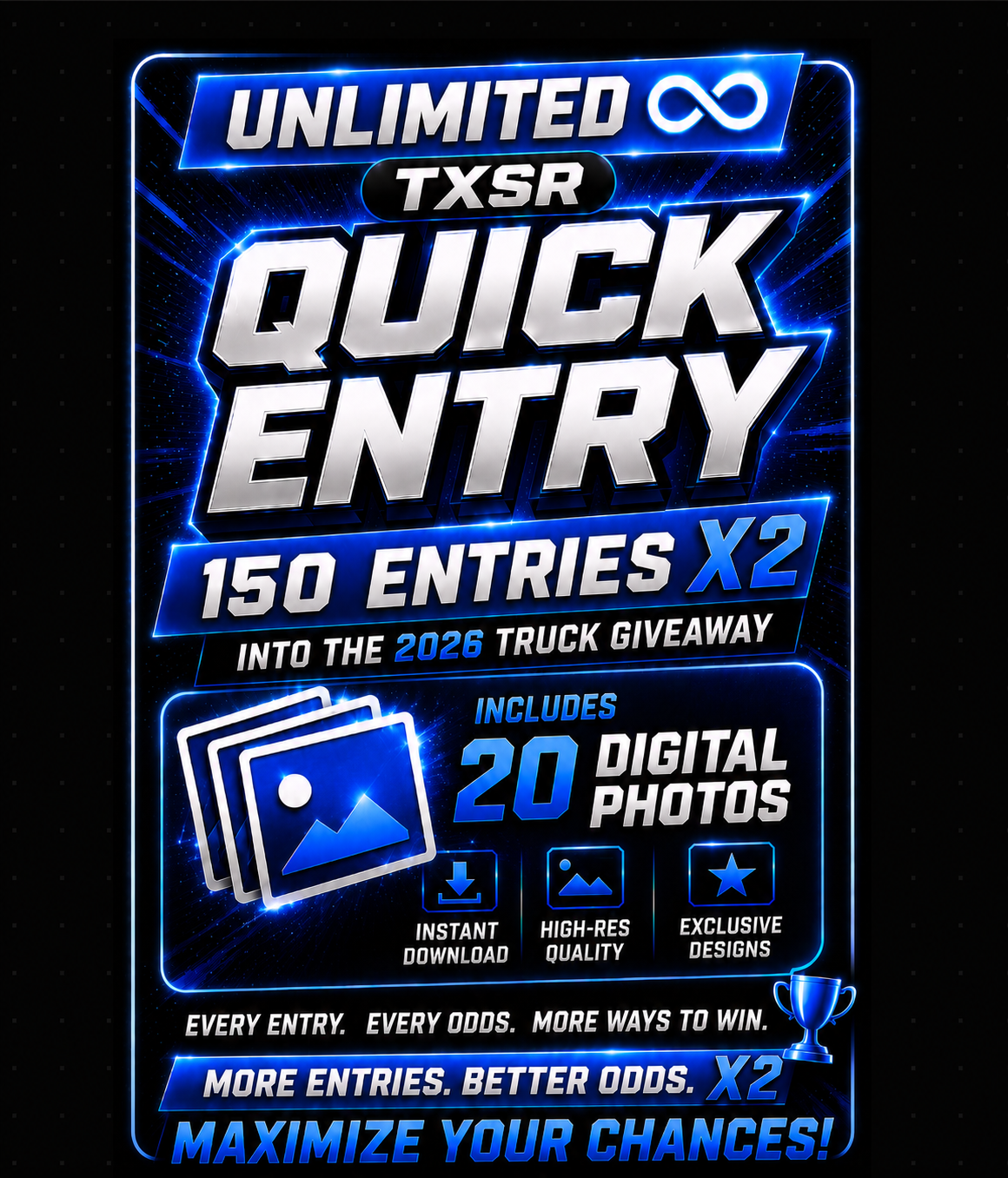 TXSR 2026 Unlimited Package - 150 X 2 = (300) Entries